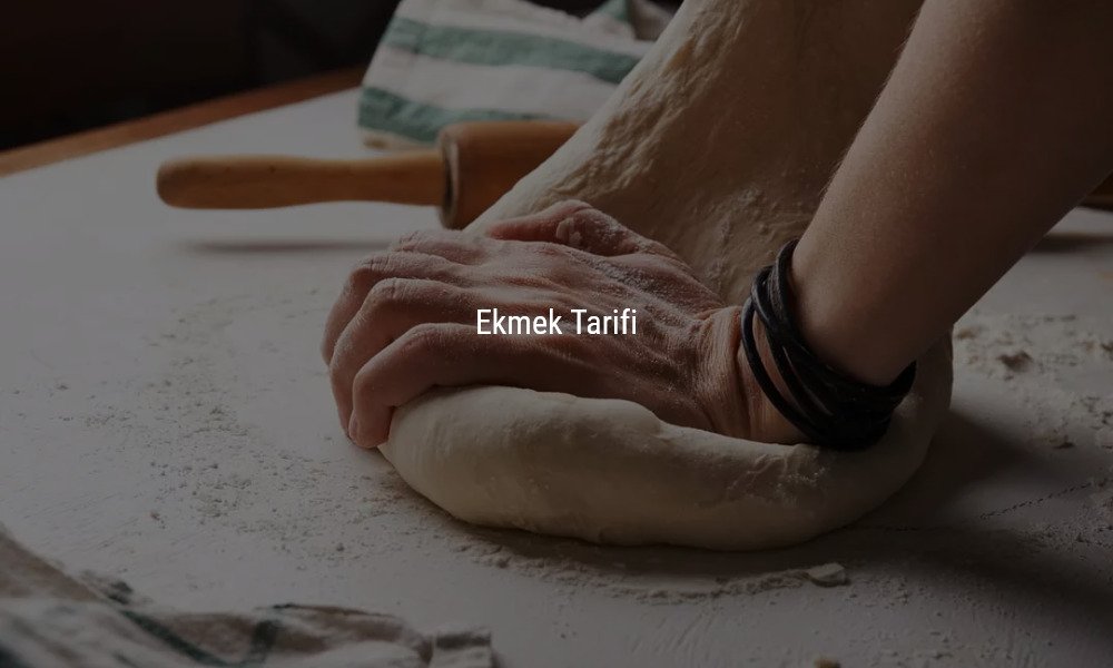 Ekmek Tarifi