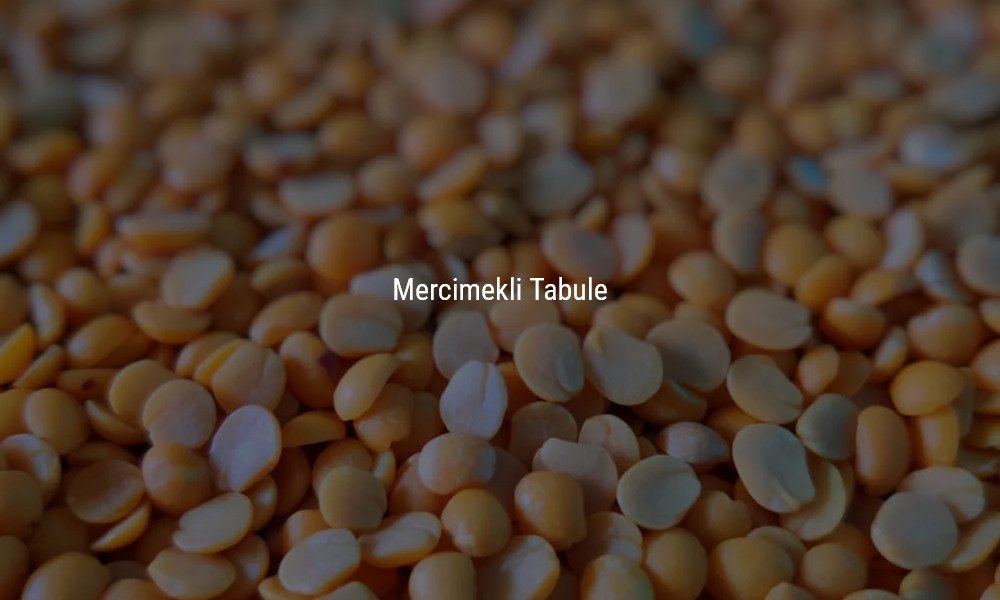 Mercimekli Tabule Tarifi