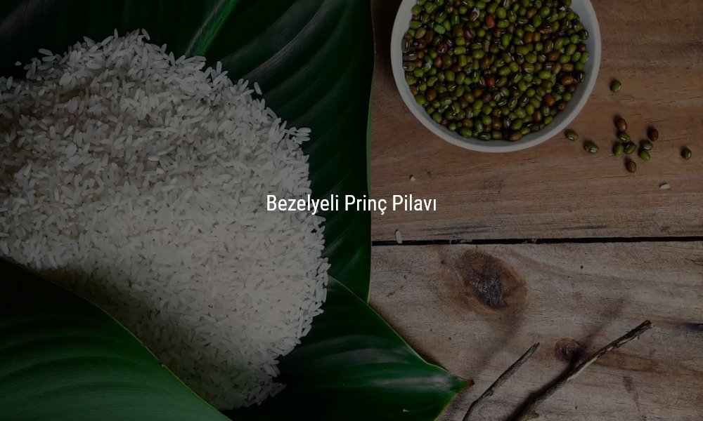Bezelyeli Pirinç Pilavı