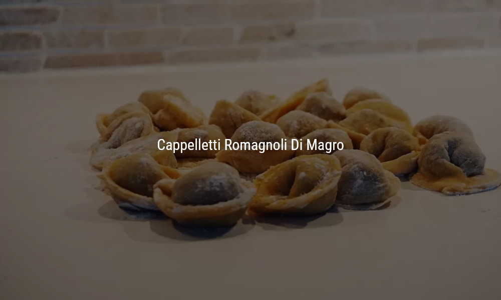 Cappelletti romagnoli di magro